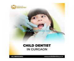 In Search of the Best Child Dentist in Gurgaon?